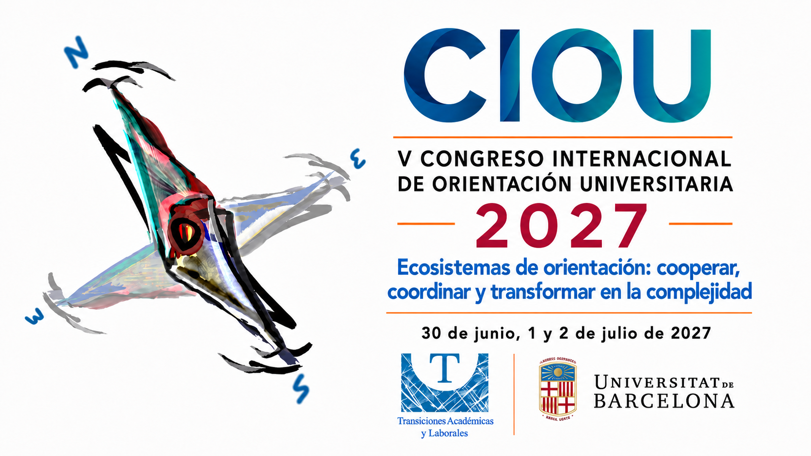CIOU · V Congreso Internacional de Orientación Universitaria · 2027 · Ecosistemas de orientación: cooperar, coordinar y transformar en la complejidad · 30 de junio, 1 y 2 de julio de 2027 · Universitat de Barcelona